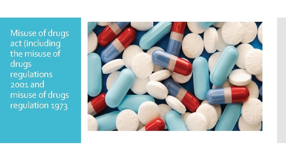 Misuse of drugs act (including the misuse of drugs regulations 2001 and misuse of Misuse of drugs act (including the misuse of drugs regulations 2001 and misuse of