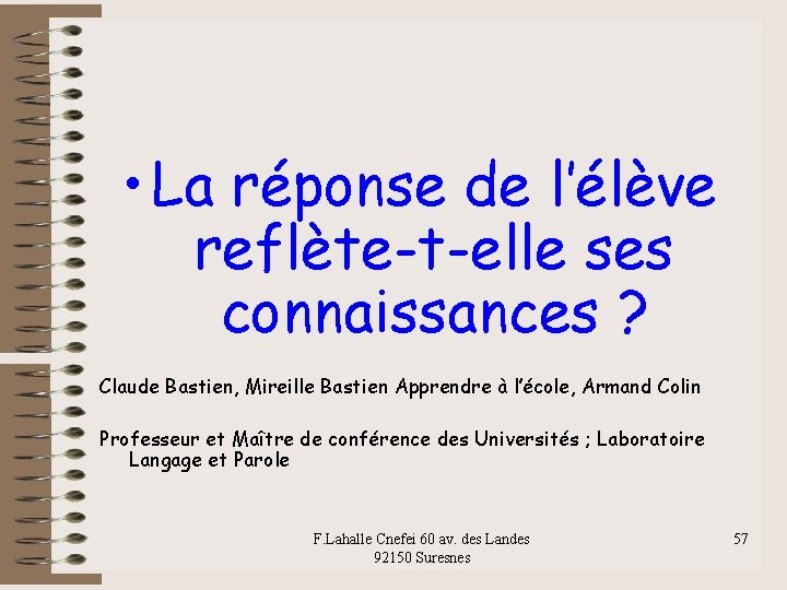  • La réponse de l’élève reflète-t-elle ses connaissances ? Claude Bastien, Mireille Bastien