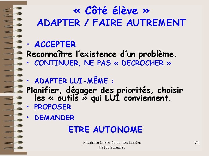  « Côté élève » ADAPTER / FAIRE AUTREMENT • ACCEPTER Reconnaître l’existence d’un