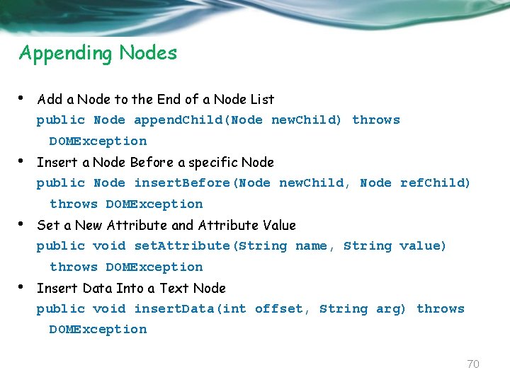 Appending Nodes • Add a Node to the End of a Node List public