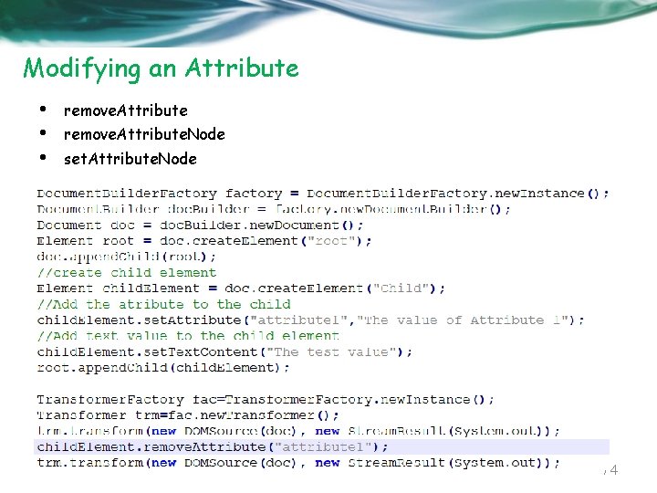 Modifying an Attribute • • • remove. Attribute. Node set. Attribute. Node 74 