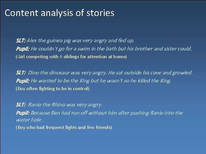 Content analysis of stories SLT: Alex the guinea pig was very angry and fed