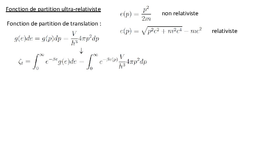 Fonction de partition ultra-relativiste Fonction de partition de translation : non relativiste 