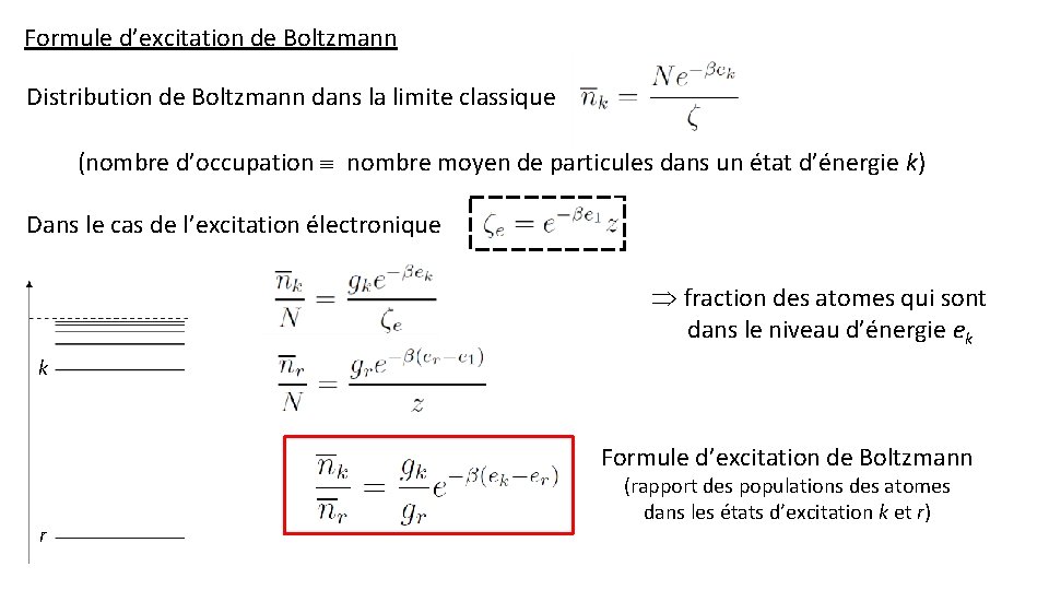 Formule d’excitation de Boltzmann Distribution de Boltzmann dans la limite classique (nombre d’occupation nombre