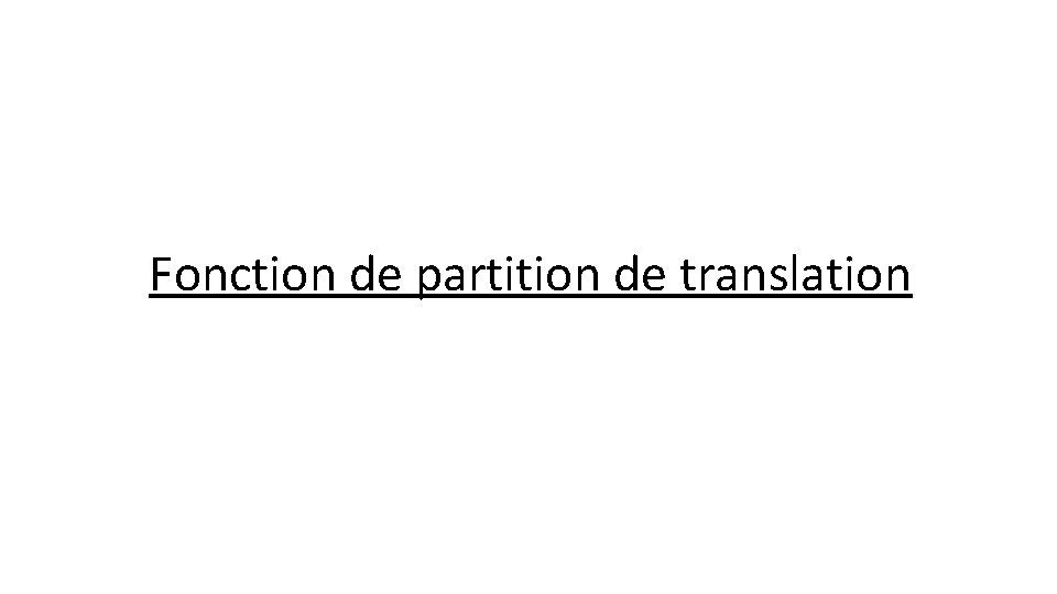 Fonction de partition de translation 