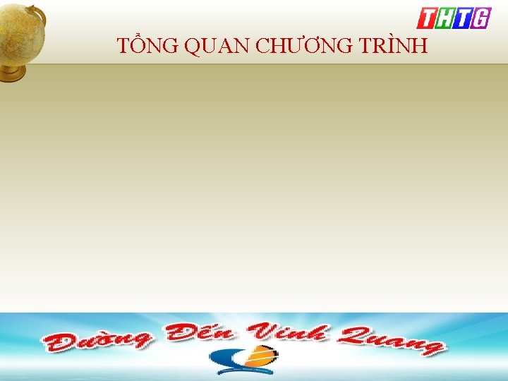 TỔNG QUAN CHƯƠNG TRÌNH 