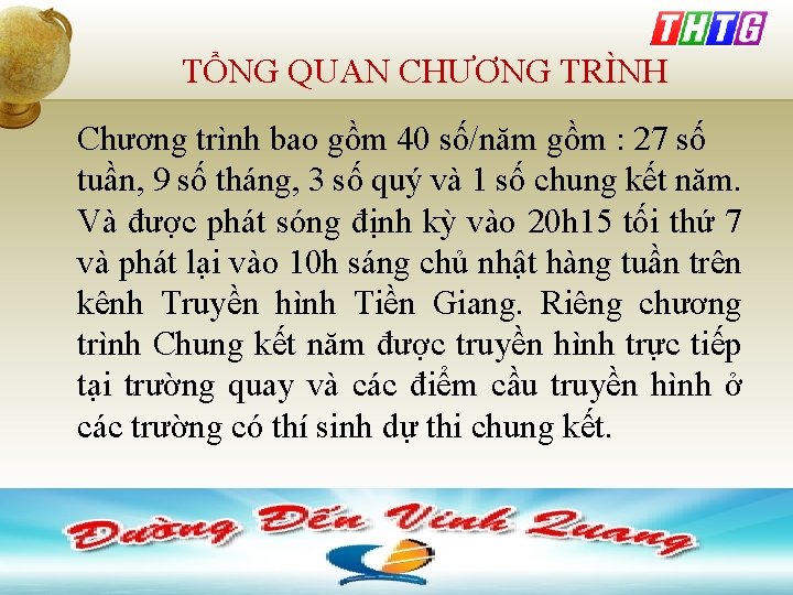 TỔNG QUAN CHƯƠNG TRÌNH Chương trình bao gồm 40 số/năm gồm : 27 số