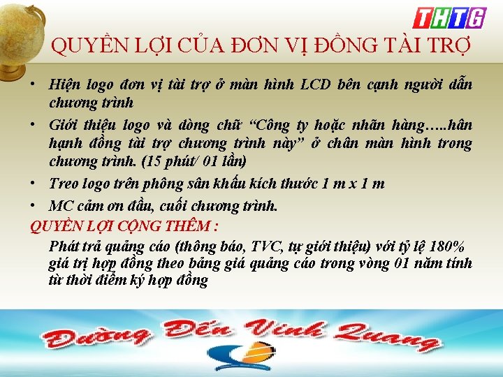 QUYỀN LỢI CỦA ĐƠN VỊ ĐỒNG TÀI TRỢ • Hiện logo đơn vị tài