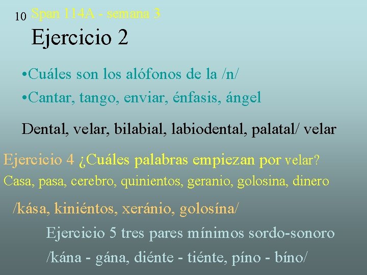 10 Span 114 A - semana 3 Ejercicio 2 • Cuáles son los alófonos