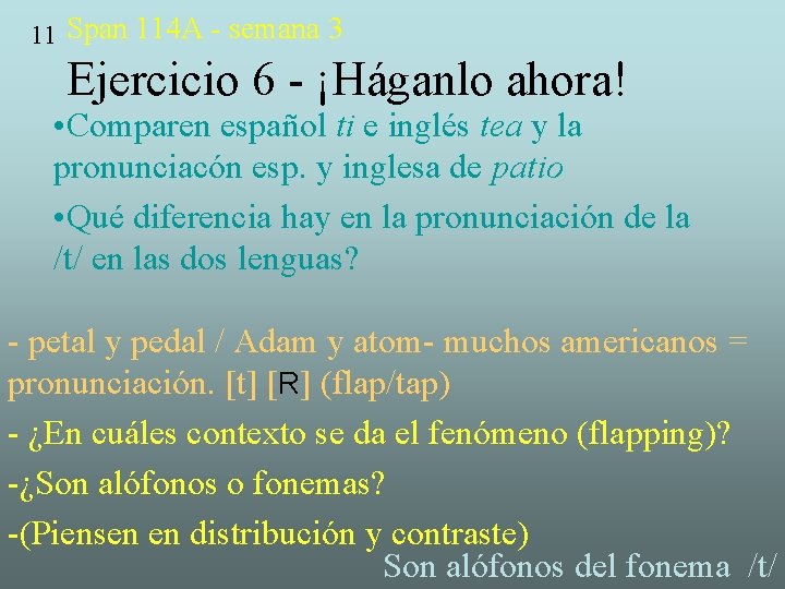 11 Span 114 A - semana 3 Ejercicio 6 - ¡Háganlo ahora! • Comparen