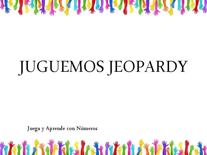 JUGUEMOS JEOPARDY Juega y Aprende con Números 