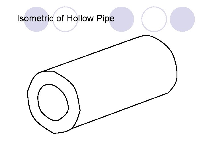 Isometric of Hollow Pipe 