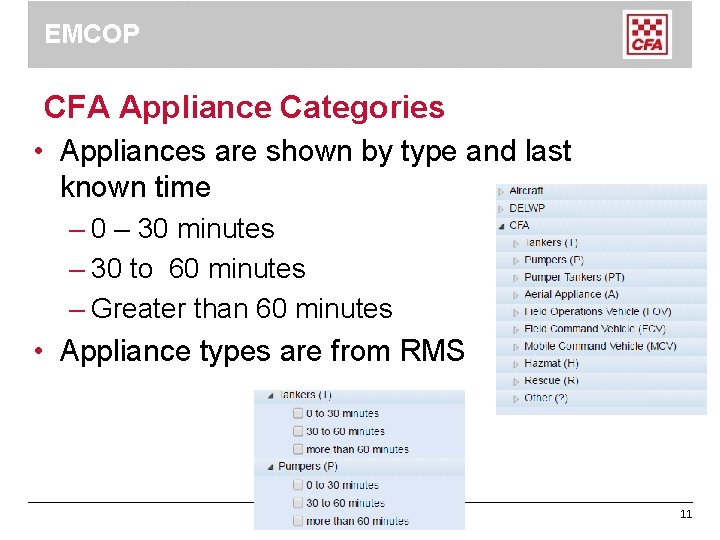 EMCOP CFA Appliance Categories • Appliances are shown by type and last known time EMCOP CFA Appliance Categories • Appliances are shown by type and last known time