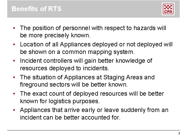 Benefits of RTS • The position of personnel with respect to hazards will be Benefits of RTS • The position of personnel with respect to hazards will be