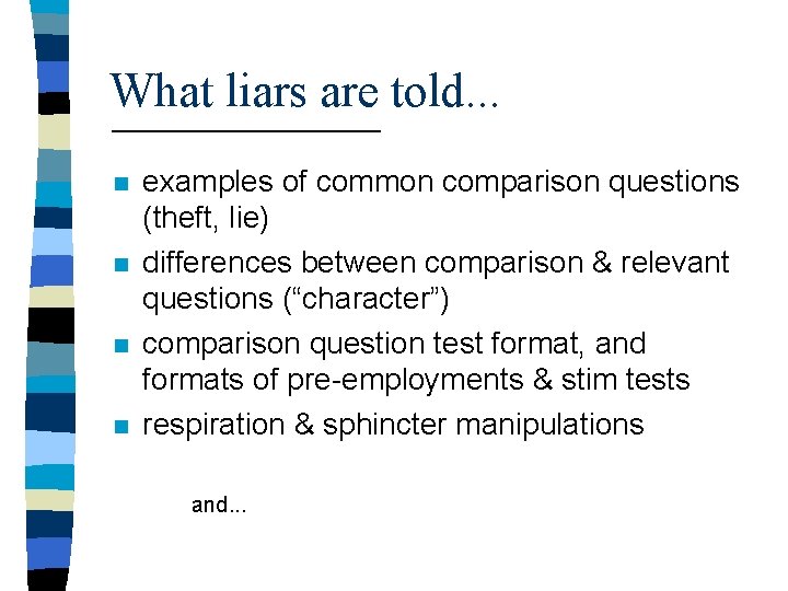 What liars are told. . . n n examples of common comparison questions (theft,