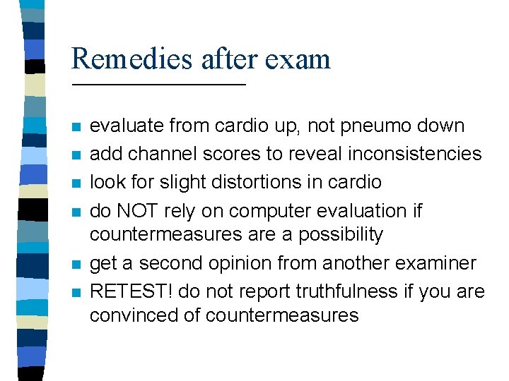 Remedies after exam n n n evaluate from cardio up, not pneumo down add