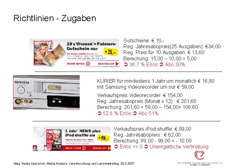 Richtlinien - Zugaben Gutscheine: € 10, Reg. Jahresabopreis(25 Ausgaben): € 34, 00 Reg. Preis