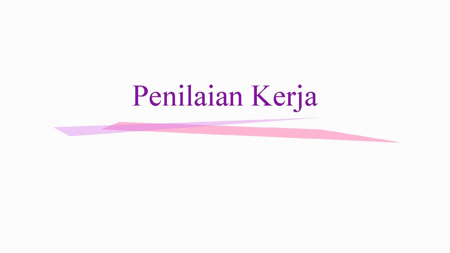 Penilaian Kerja 