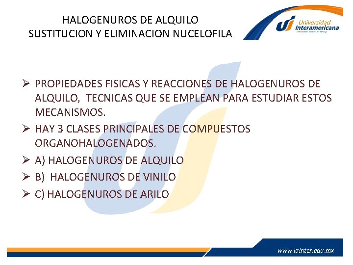 HALOGENUROS DE ALQUILO SUSTITUCION Y ELIMINACION NUCELOFILA Ø PROPIEDADES FISICAS Y REACCIONES DE HALOGENUROS HALOGENUROS DE ALQUILO SUSTITUCION Y ELIMINACION NUCELOFILA Ø PROPIEDADES FISICAS Y REACCIONES DE HALOGENUROS