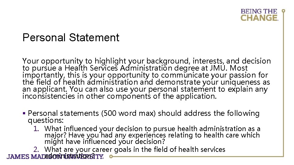 Personal Statement Your opportunity to highlight your background, interests, and decision to pursue a
