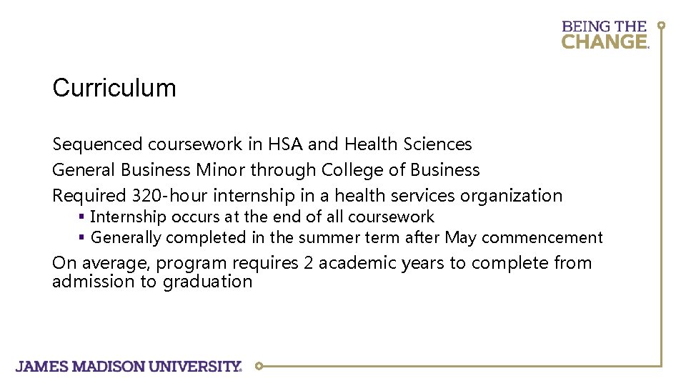 Curriculum Sequenced coursework in HSA and Health Sciences General Business Minor through College of