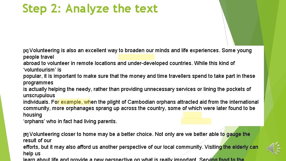 Step 2: Analyze the text [4] Volunteering is also an excellent way to broaden