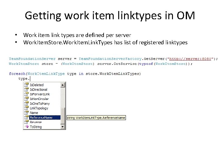 Getting work item linktypes in OM • Work item link types are defined per