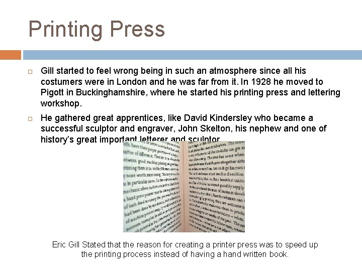 Printing Press Gill started to feel wrong being in such an atmosphere since all