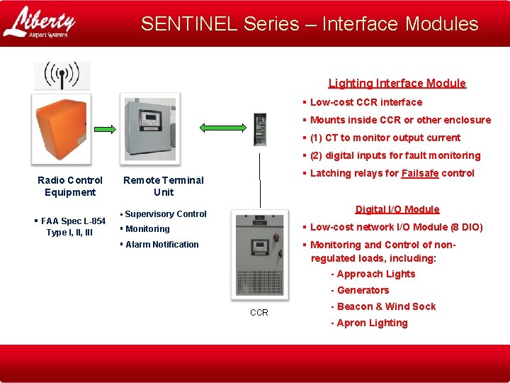 SENTINEL Series – Interface Modules Lighting Interface Module § Low-cost CCR interface § Mounts