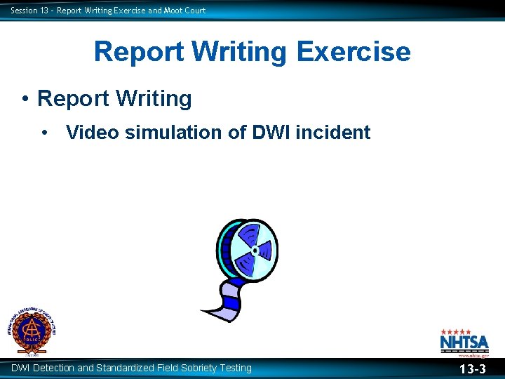 Session 13 – Report Writing Exercise and Moot Court Report Writing Exercise • Report