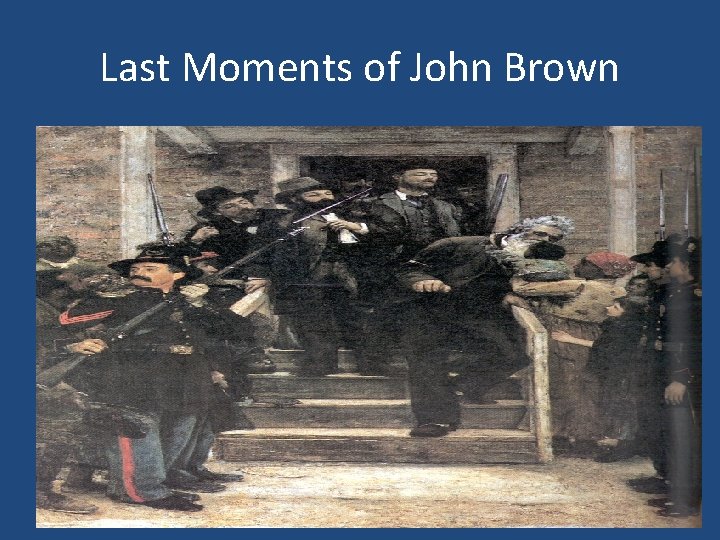 Last Moments of John Brown 