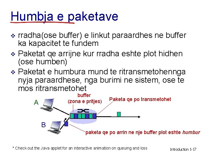 Humbja e paketave rradha(ose buffer) e linkut paraardhes ne buffer ka kapacitet te fundem
