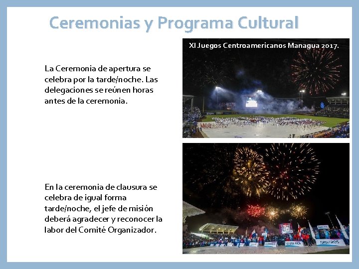Ceremonias y Programa Cultural XI Juegos Centroamericanos Managua 2017. La Ceremonia de apertura se
