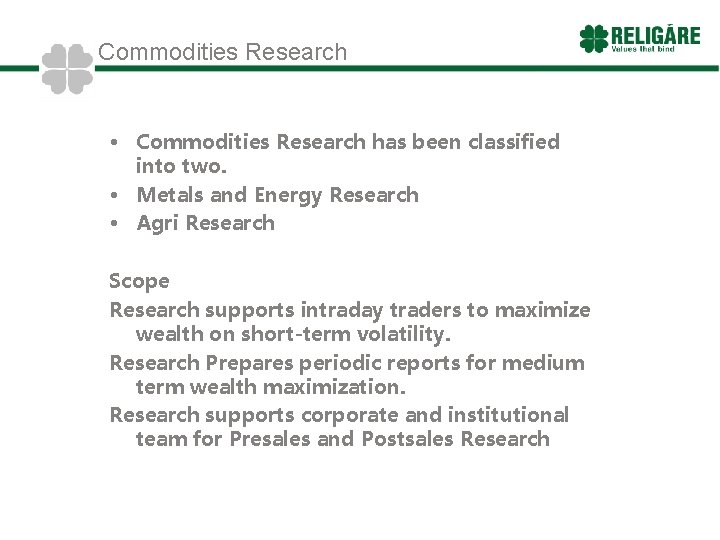 Commodities Research • Commodities Research has been classified into two. • Metals and Energy
