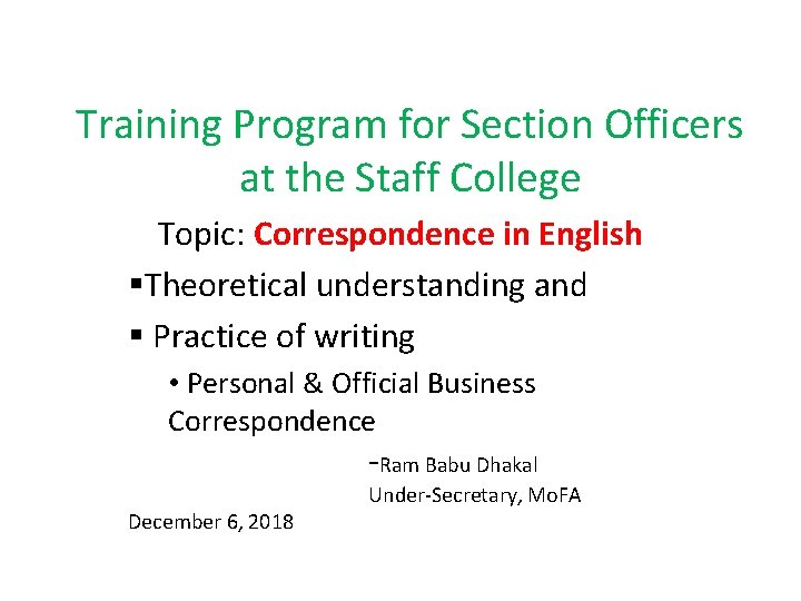 Training Program for Section Officers at the Staff College Topic: Correspondence in English §Theoretical