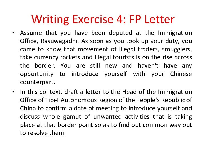 Writing Exercise 4: FP Letter • Assume that you have been deputed at the