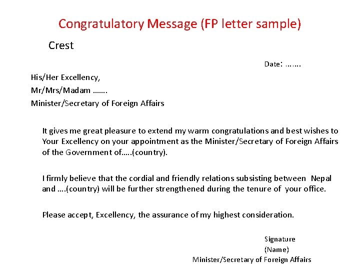 Congratulatory Message (FP letter sample) Crest Date: ……. His/Her Excellency, Mr/Mrs/Madam ……. Minister/Secretary of