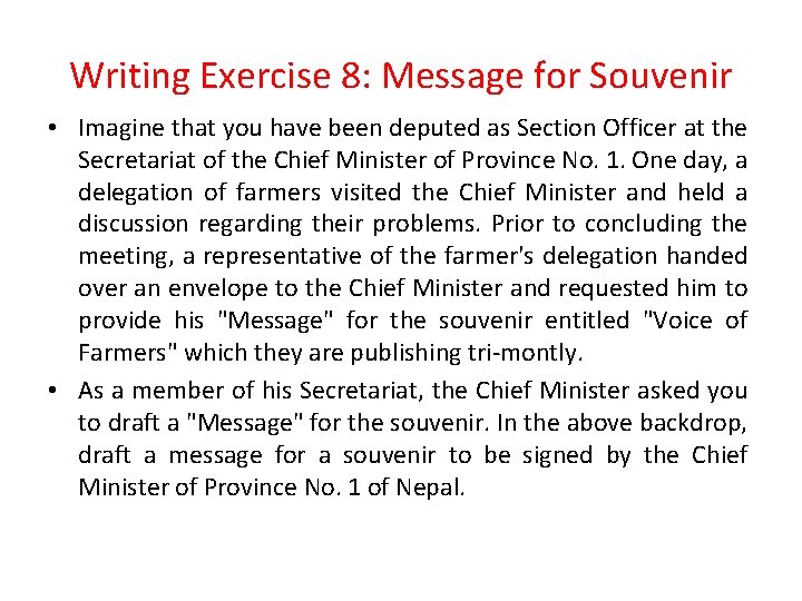 Writing Exercise 8: Message for Souvenir • Imagine that you have been deputed as