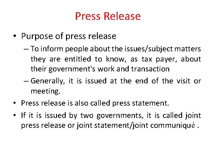 Press Release • Purpose of press release – To inform people about the issues/subject