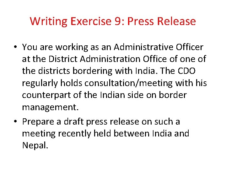 Writing Exercise 9: Press Release • You are working as an Administrative Officer at