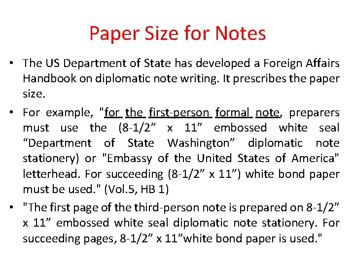 Paper Size for Notes • The US Department of State has developed a Foreign