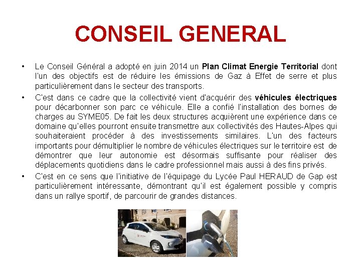 CONSEIL GENERAL • • • Le Conseil Général a adopté en juin 2014 un