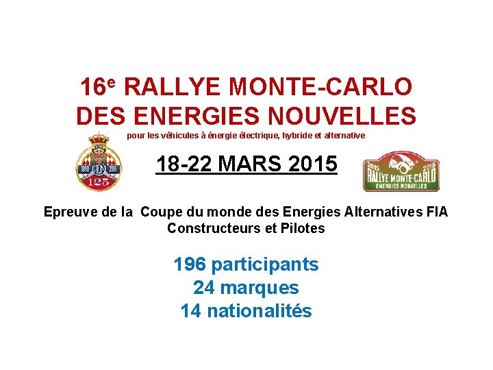 16 e RALLYE MONTE-CARLO DES ENERGIES NOUVELLES pour les véhicules à énergie électrique, hybride