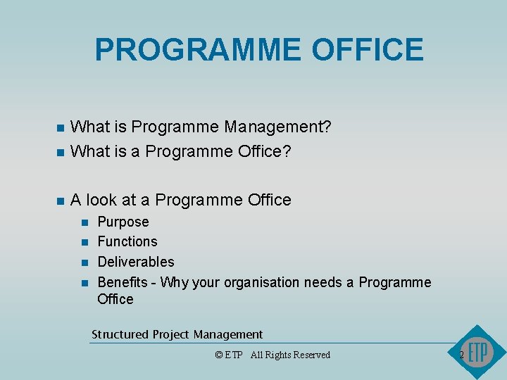 PROGRAMME OFFICE What is Programme Management? n What is a Programme Office? n n