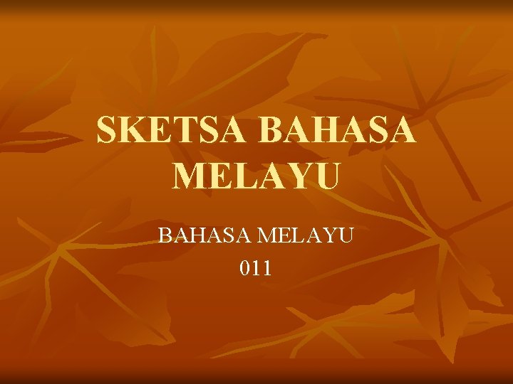 SKETSA BAHASA MELAYU 011 