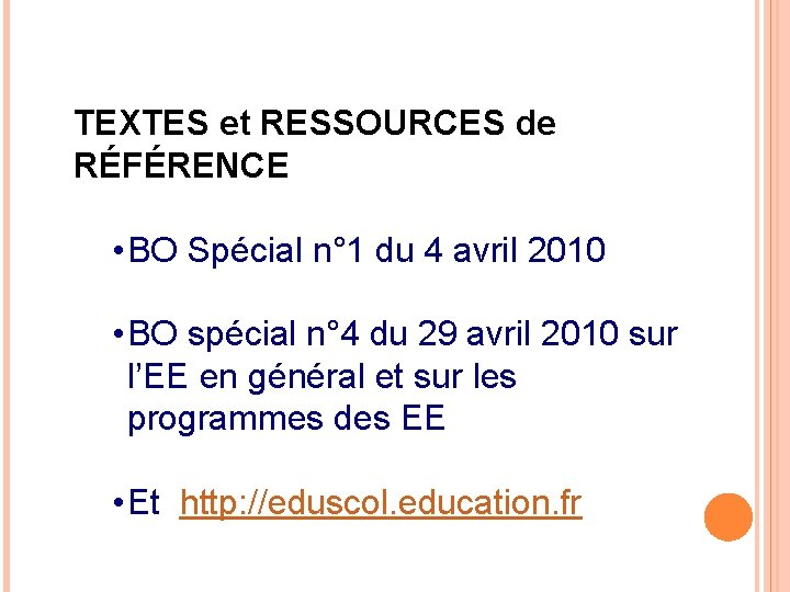 TEXTES et RESSOURCES de RÉFÉRENCE • BO Spécial n° 1 du 4 avril 2010