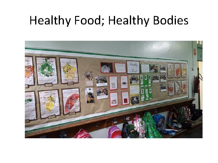 Healthy Food; Healthy Bodies 