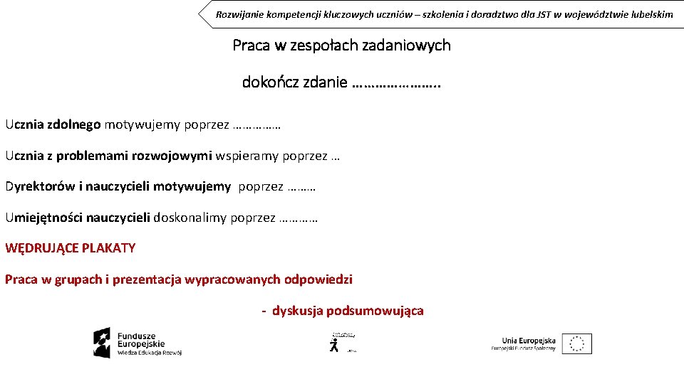 Rozwijanie kompetencji kluczowych uczniów – szkolenia i doradztwo dla JST w województwie lubelskim Praca