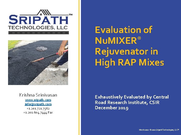 Evaluation of Nu. MIXER® Rejuvenator in High RAP Mixes Krishna Srinivasan www. sripath. com Evaluation of Nu. MIXER® Rejuvenator in High RAP Mixes Krishna Srinivasan www. sripath. com