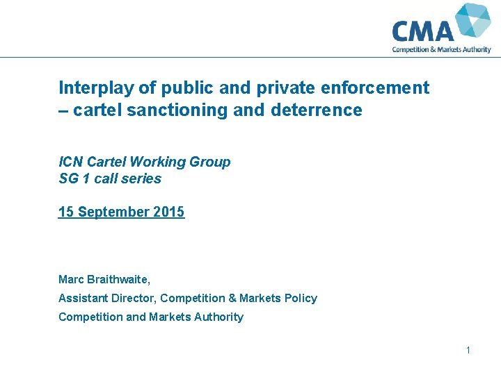 Interplay of public and private enforcement – cartel sanctioning and deterrence ICN Cartel Working